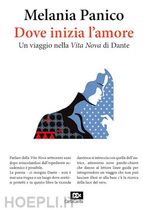 panico melania - dove inizia l'amore. un viaggio nella «vita nova» di dante