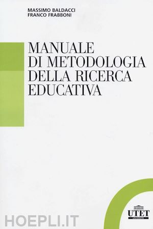 frabboni franco - manuale di metodologia della ricerca educativa