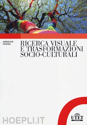 frisina annalisa - ricerca visuale e trasformazioni socio-culturali