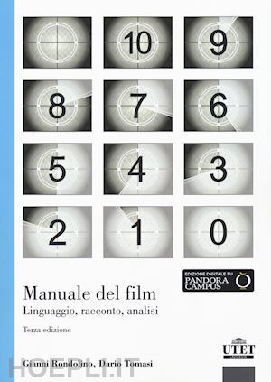rondolino gianni; tomasi dario - manuale del film. linguaggio, racconto, analisi