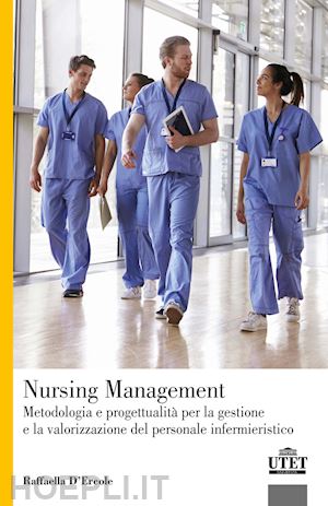 d'ercole raffaella - nursing management. metodologia e progettualita'