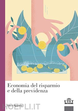 Economia Del Risparmio E Della Previdenza - Luca Spataro