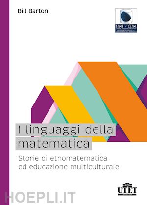 barton bill - linguaggi della matematica. storie di etnomatematica ed educazione multicultural