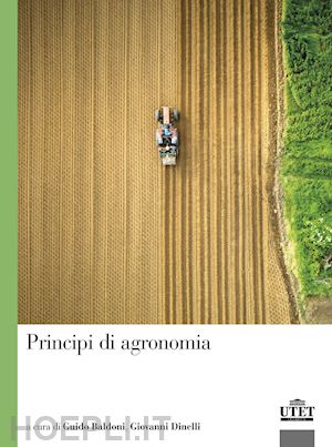 baldoni guido, dinelli giovanni (curatore) - principi di agronomia