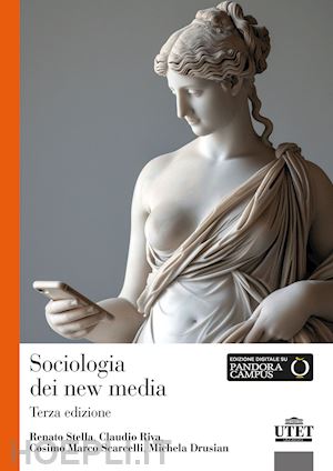 stella renato; riva claudio; scarcelli cosimo marco; drusian michela - sociologia dei new media