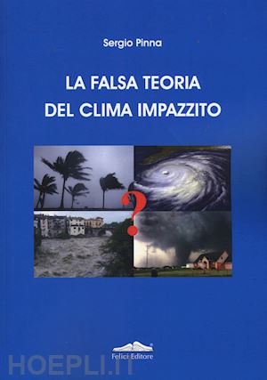 pinna sergio - la falsa teoria del clima impazzito