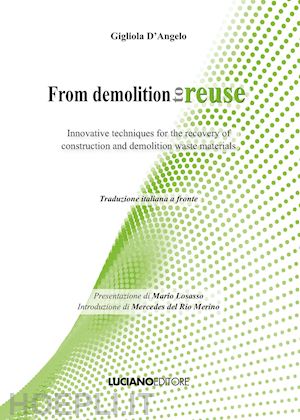 d'angelo gigliola - from demolition to reuse. innovative techniques for the recovery of construction and demolition waste materials