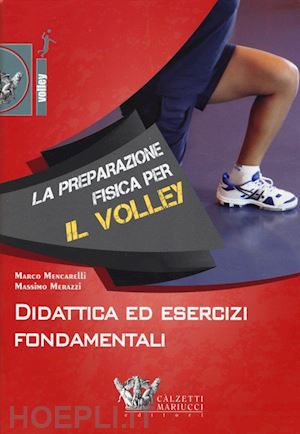 mencarelli marco; merazzi massimo - la preparazione fisica per il volley  - dvd + libro