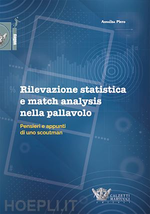 pinto annalisa - rilevazione statistica e match analysis nella pallavolo. pensieri e appunti di u