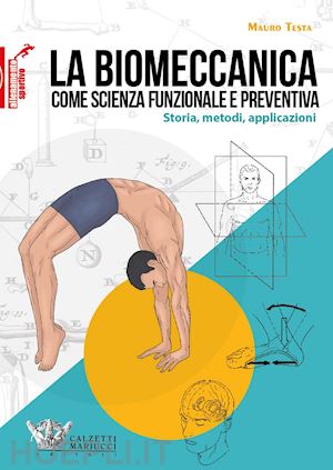 testa mauro - la biomeccanica come la scienza funzionale e preventiva