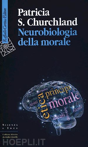 churchland patricia s. - neurobiologia della morale