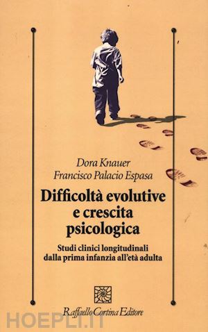 knauer dora; palacio_espasa francisco - difficolta' evolutive e crescita psicologica