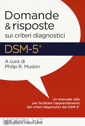 muskin philp r. - dsm-5 domande e risposte sui criteri diagnostici