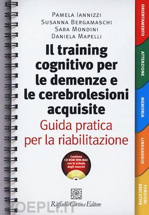 iannizzi p.; bergamaschi s.; mondini s. - training cognitivo per le demenze e le cerebrolesioni acquisite