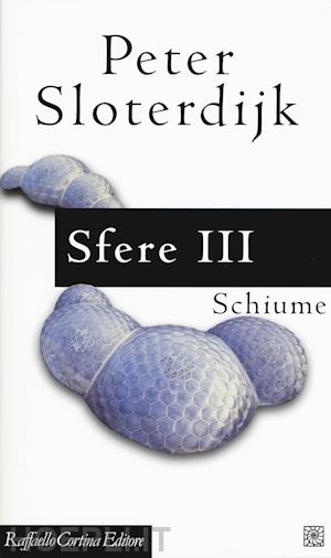 sloterdijk peter - sfere vol. 3 - schiume