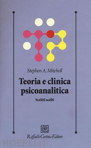 mitchell stephen a. - teoria e clinica psicoanalitica