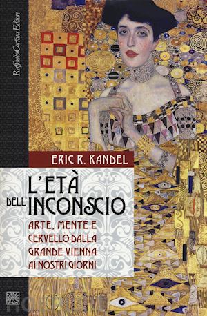 kandel eric r. - l'eta' dell'inconscio