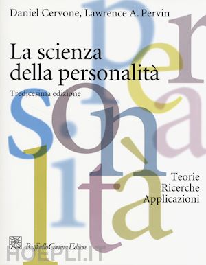 cervone daniel, pervin pervin a. - la scienza della personalita'