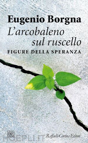 borgna eugenio - l'arcobaleno sul ruscello