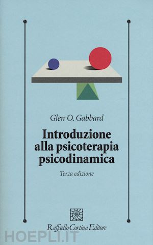 gabbard glen o. - introduzione alla psicoterapia psicodinamica