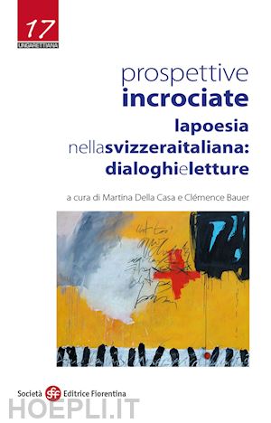 della casa m. (curatore); bauer c. (curatore) - prospettive incrociate. la poesia nella svizzera italiana: dialoghi e letture