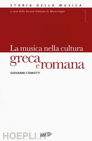 comotti giovanni - la musica nella cultura greca e romana