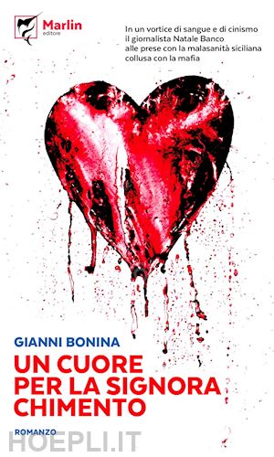 bonina gianni - un cuore per la signora chimento