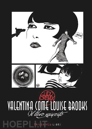 crepax guido - valentina come louis brooks