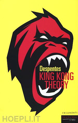 despentes virginie - king kong theory
