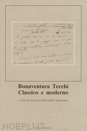 bernardini napoletano f.(curatore) - bonaventura tecchi classico e moderno