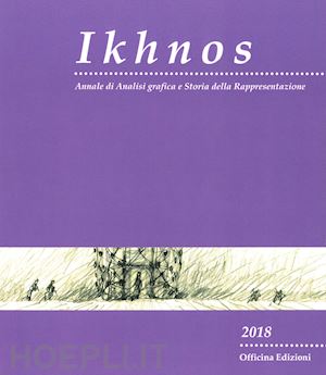 dotto e.(curatore) - ikhnos. analisi grafica e storia della rappresentazione 2018