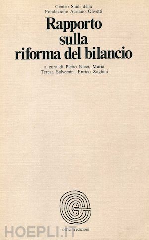 ricci p.(curatore); salvemini m. t.(curatore); zaghini e.(curatore) - rapporto sulla riforma del bilancio