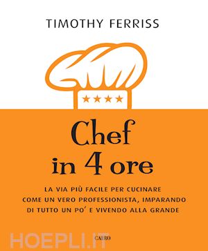 ferriss timothy - chef in 4 ore