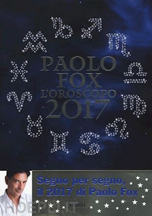 fox paolo - l'oroscopo 2017