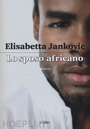 jankovic elisabetta - lo sposo africano