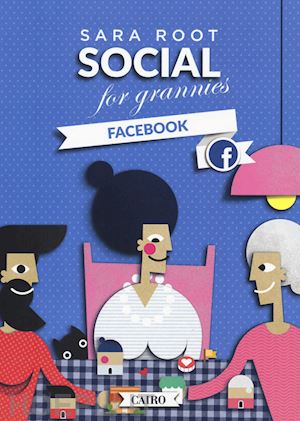 root sara - social - for grannies - facebook
