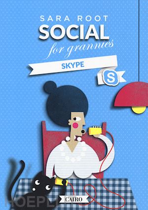 root sara - social - for grannies - skype