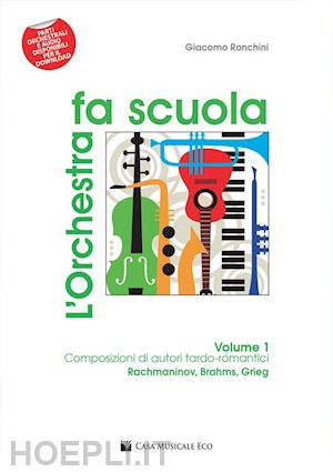 ronchini giacomo - l'orchestra fa scuola. con contenuti extra online. vol. 1