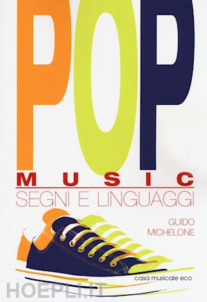 michelone guido - pop music. segni e linguaggi