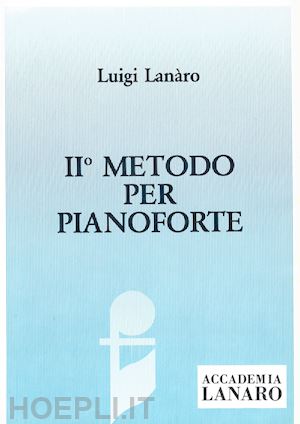 lanaro luigi - metodo per pianoforte. vol. 2