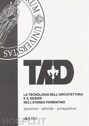  - la tecnologia dell'architettura e il design nell'ateneo fiorentino