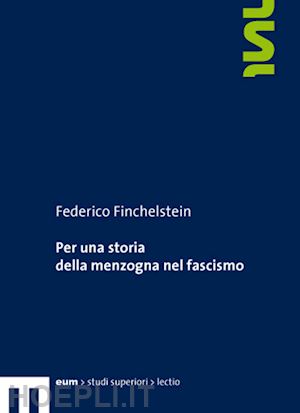 finchelstein federico - per una storia della menzogna del fascismo