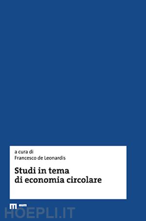 de leonardis f. (curatore) - studi in tema di economia circolare