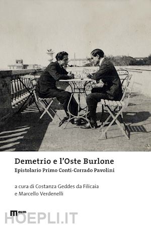 geddes da filicaia c.(curatore); verdenelli m.(curatore) - demetrio e l'oste burlone. epistolario primo conti-corrado pavolini