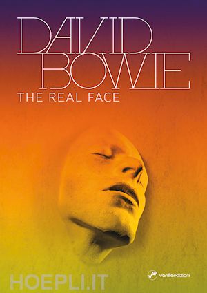  - david bowie. the real face