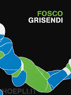 serri chiara - fosco grisendi. ediz. italiana e inglese