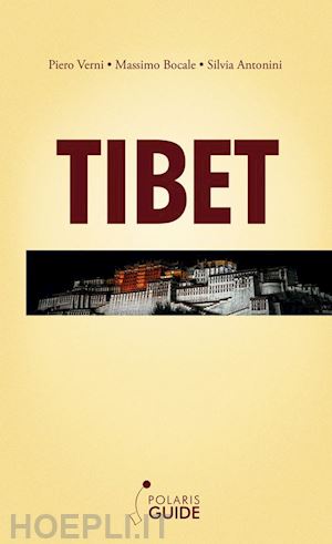 verni piero; bocale massimo; antonini silvia - tibet. ai confini con il cielo tra natura e spiritualita'