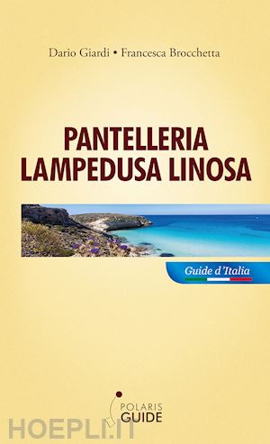 brocchetta francesca; giardi dario - pantelleria lampedusa linosa
