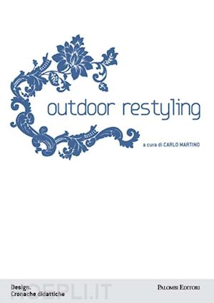 martino c.(curatore) - outdoor restyling