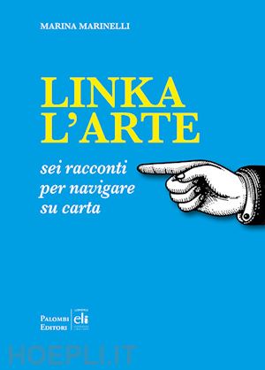 marinelli marina - linka l'arte. sei racconti per navigare su carta